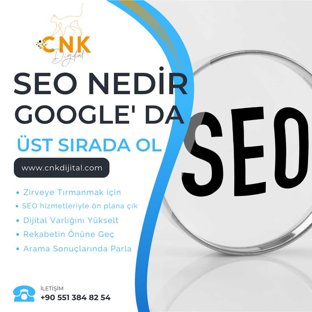 SEO Nedir -Tüm Detaylar |Cnkdijital.com.tr |