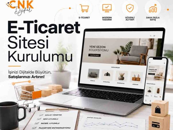 E-Ticaret Sitesi Kurulumu Nasıl Yapılır ve Nelere Dikkat Edilmelidir?