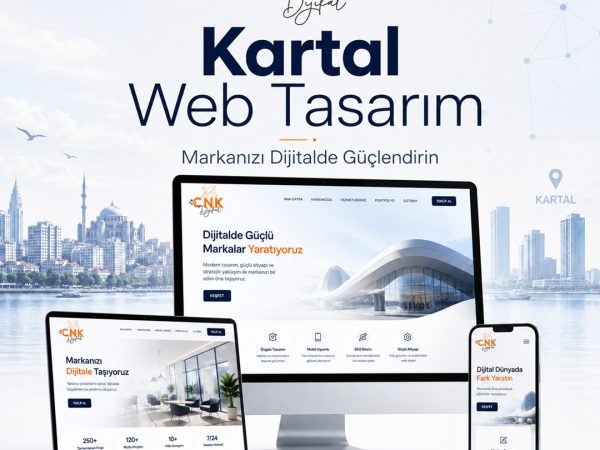 Kartal Web Tasarım Hizmeti ile Markanızı Dijitalde Güçlendirin